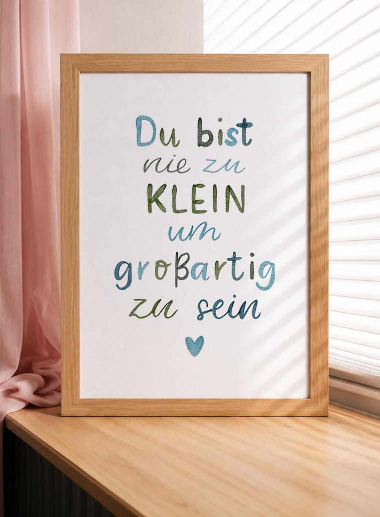 Poster »Du bist nie zu klein, um ...«