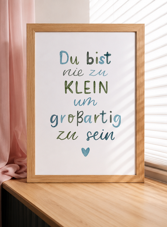 Poster »Du bist nie zu klein, um ...«