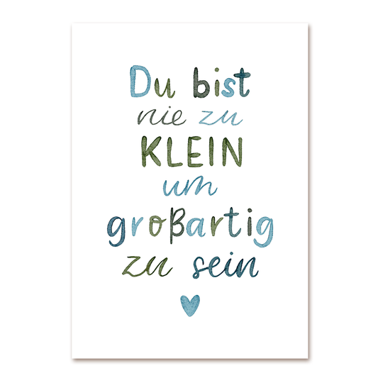 Poster »Du bist nie zu klein, um ...«