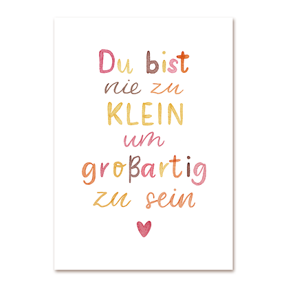 Poster »Du bist nie zu klein, um ...«